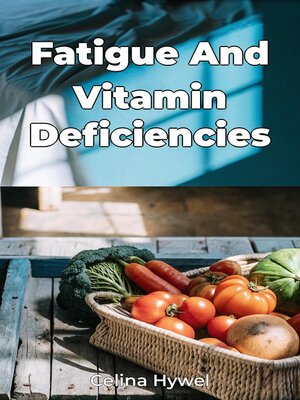 cover image of Fatigue and Vitamin Deficiencies